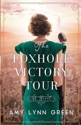 The Foxhole Victory Tour by Amy Lynn Green Paperback Book