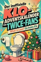 Der Inoffizielle Klo-Adventskalender FüR Twice-Fans Oliver Hofmann