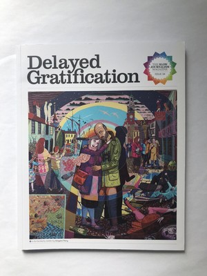 Delayed Gratification Slow Journalism Articles Essays n.34 Jan Feb Mar 2019