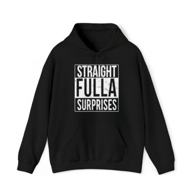 Straight Fulla Surprises Graphic Hoodie, Sizes S-5XL