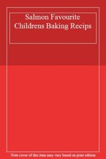 Salmon Favourite Childrens Baking Recips. Salmon 9781906473570 Free Shipping**