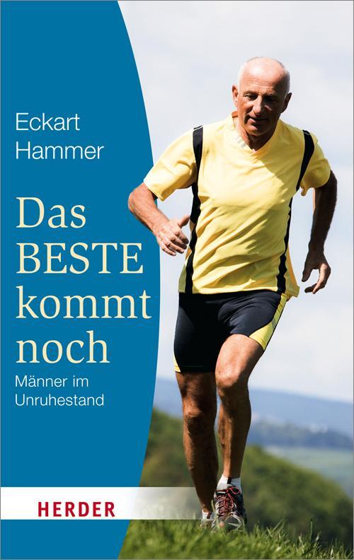 Thumbnail - Das Beste Kommt Noch - Männer Unruhestand Eckart Hammer