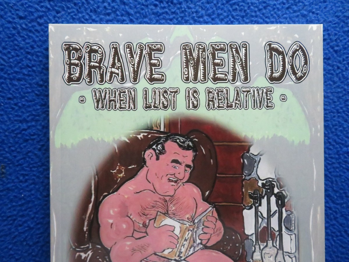 BRAVE MEN DO WHEN LUST IS RELATIVE ALAN 