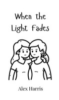 Alex Harris | When The Light Fades | Buch | Englisch (2024) | Ean 9789908002385