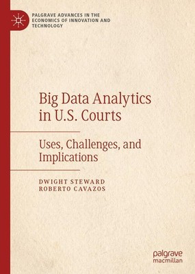 Big Data Analytics in U.S. Courts Dwight Steward
