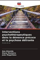 Ana Almeida (U. A.) | Interventions PsychothéRapeutiques Dans La DéMence...