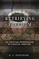 Retrieving Freedom | The Christian Appropriation Of Classical Tradition | Buch