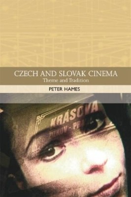 Peter Hames Czech and Slovak Cinema (Paperback) Traditions in World Cinema