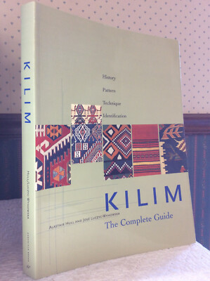 KILIM: THE COMPLETE GUIDE by Alastair Hull and Jose Luczyc