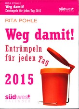 Pohle, Rita   Weg damit! Entrümpeln für jed...