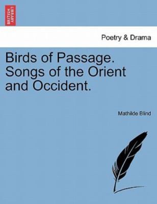 NEW BOOK Birds of Passage. Songs of the Orient and Occident.