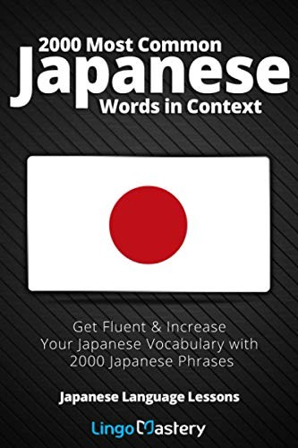 2000 Most Common Japanese Words in Context: Get Fluent & Increas