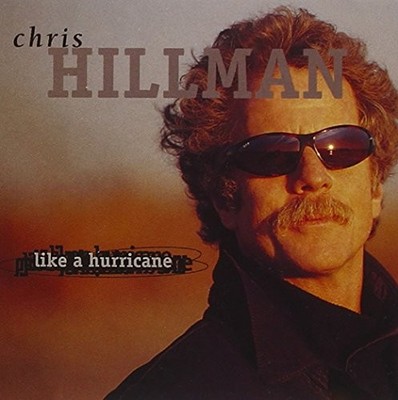 Chris Hillman - Like A Hurricane - Chris Hillman CD 23VG The Cheap Fast Free