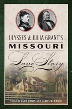 Vicki Berger Erwin Jam Ulysses & Julia Grant's Missouri  (Paperback) (UK IMPORT)