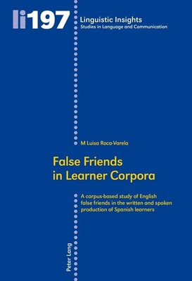 False Friends in Learner Corpora M Luisa Roca-Varela Taschenbuch Englisch 2015