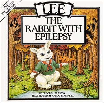 Lee: The Rabbit with Epilepsy - hardcover Moss, Deborah M.|Schwartz, Carol