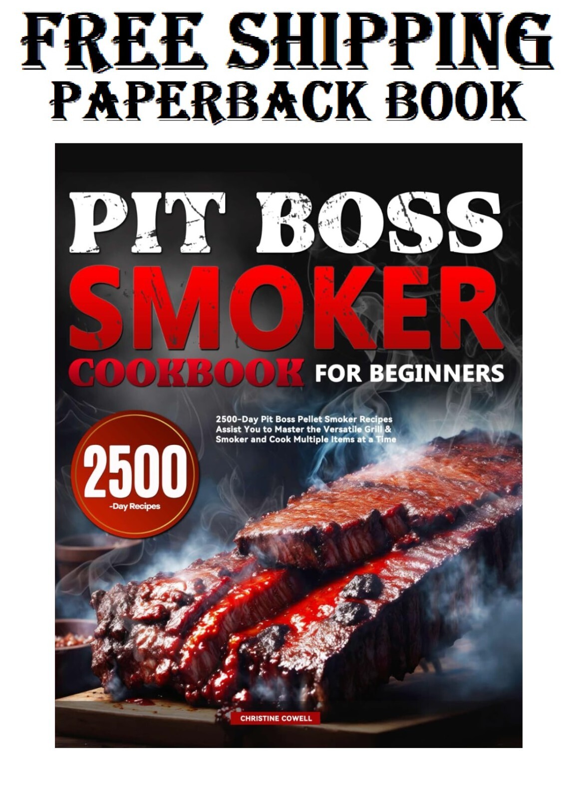 Pit Boss Smoker Cookbook for Beginners: 2500-Day Pit Boss Pe