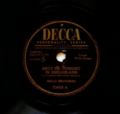 THE MILLS BROTHERS   MEET ME TONIGHT IN DREAMLAND / CAN'T YOU HEAR ME 78 RPM 938
