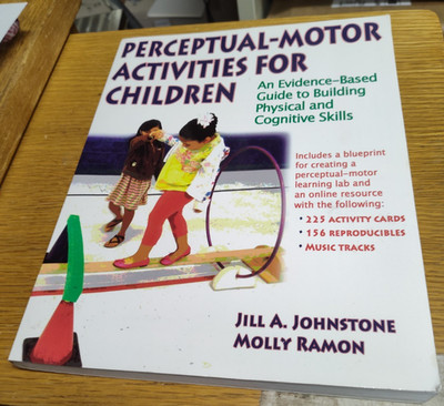 Perceptual-Motor Activities for Children : An Evidence-Based Guid