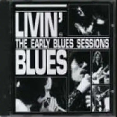 Livin' Blues - Early Blues Sessions