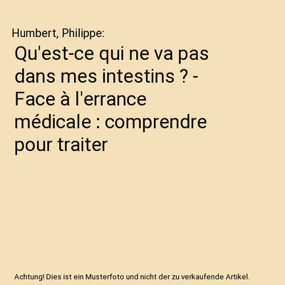 Qu'est-ce qui ne va pas dans mes intestins ? - Face à l'errance médicale : com