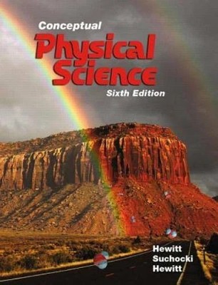 Conceptual Physical Science Sixth Edition, Books A La Carte Edition