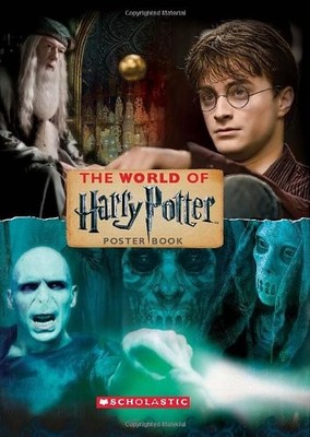 The World of Harry Potter: Poster Book by Scholastic Inc