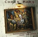 CHRIS MARS - Horseshoes And Hand Grenades - CD - **Mint Condition**