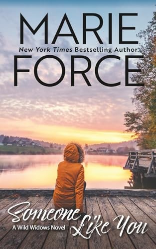 Someone Like You: A Wild Widows Novel: 1 (Wild Widows Series) - Force, Marie