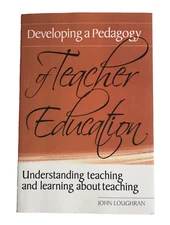 Developing A Pedagogy Of Teacher Education Book 2007