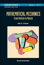 MATHEMATICAL MECHANICS: FROM PARTICLE TO MUSCLE (World Scientific Nonlinear Scie