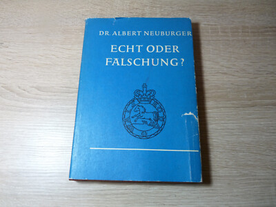 Dr. Albert Neuburger: Echt oder Fälschung? / Gebunden
