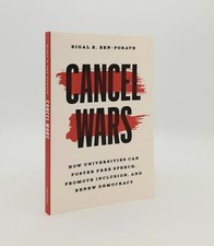 BEN-PORATH Sigal R. / CANCEL WARS How Universities Can Foster Free Speech