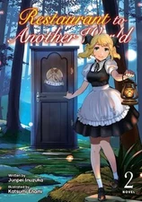 Restaurant to Another World Light Novel Vol. 2 Paperback Junpei I