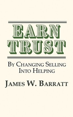 James W Barratt EARN TRUST By Changing Selling Into Helping (Taschenbuch)