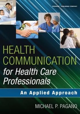 Health Communication for Health Care Professionals: An Applied Approach: Used