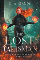 K. A. Gandy | The Lost Talisman | Taschenbuch | Englisch (2023)
