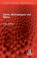 John Arthos | Dante, Michelangelo And Milton | Taschenbuch | Englisch (2026)