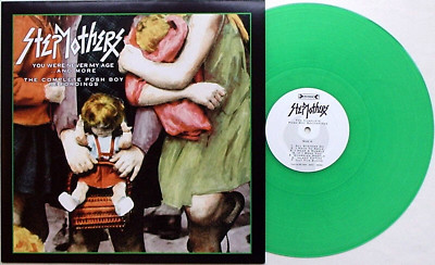 Stepmothers - You Were Never My Age And More LP GREEN VINYL Channel 3 Posh Boy
