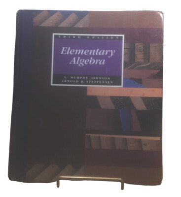 Elementary Algebra by Arnold R. Steffensen and L. Murphy Johnson (1994,...