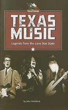Texas Music: Legends from the Lone Star State (The Texas Series)