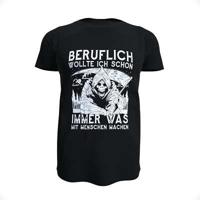 T-Shirt Lustige Sprüche Beruflich wollte ich schon immer was mit Menschen machen