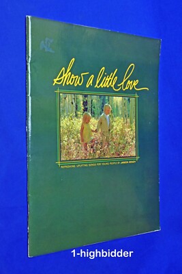Vintage 1981 Show a Little love Songbook Sheet Music Janeen Brady LDS Piano