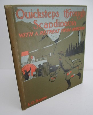 QUICKSTEPS THROUGH SCANDINAVIA With A Retreat From Moscow by S G Bayne, 1908
