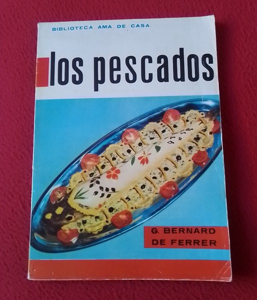 ANTIGUO LIBRO BIBLIOTECA AMA DE CASA GASTRONOMIA LOS PESCADOS..FISH..RECETAS...