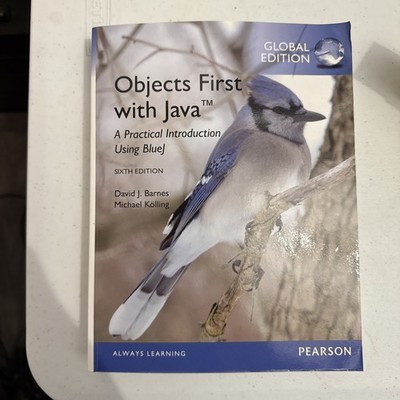 Objects First with Java: A Practical Introduction Using BlueJ by David Barnes