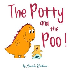 The Potty and The Poo!: 3 (Toddler ed... by Hembrow, Amanda Paperback / softback