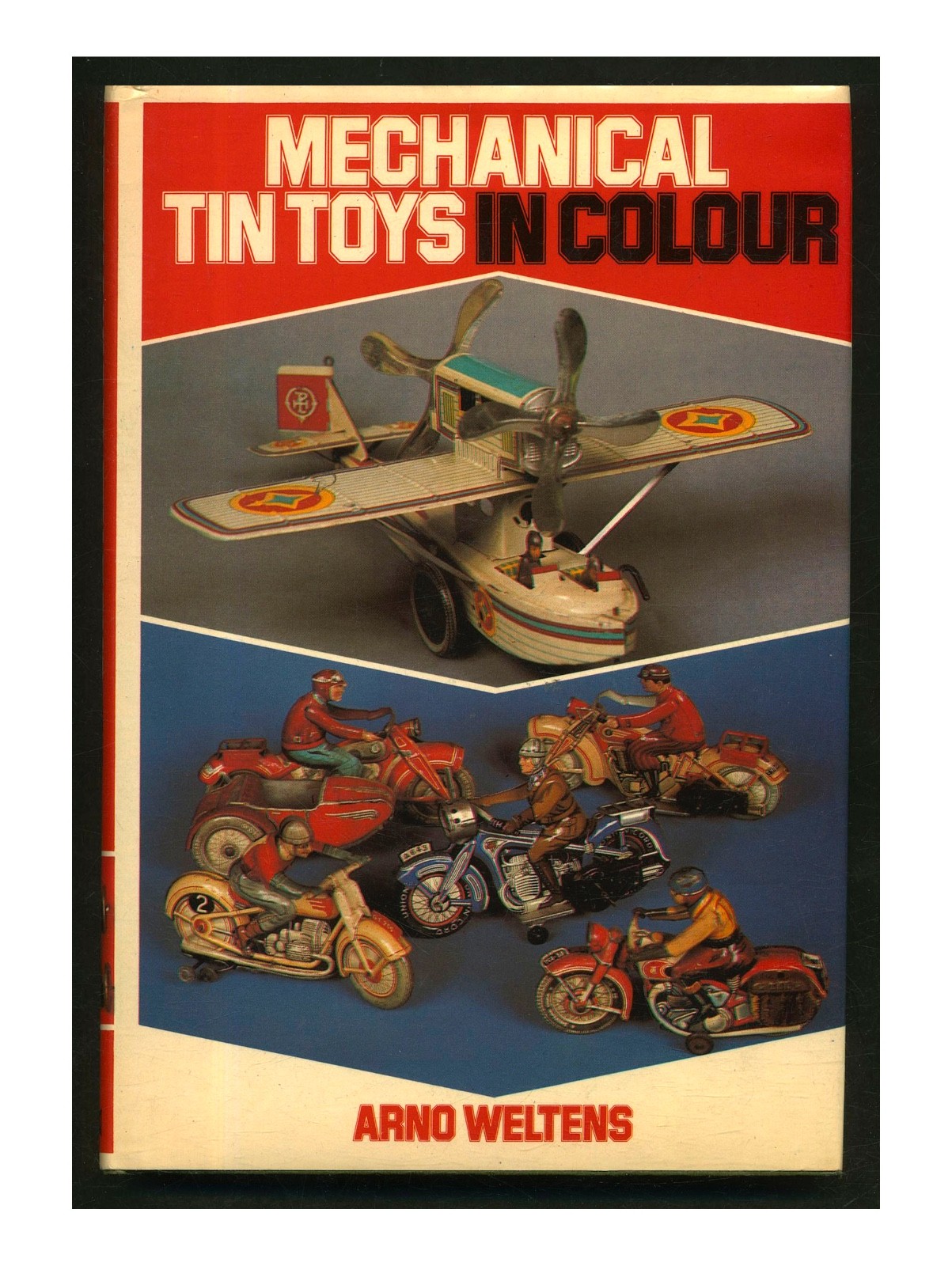 Mechanical Tin Toys in Color by Arno Weltens HC 1977  W1