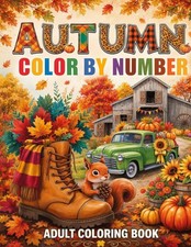Autumn Color By Number Adult Coloring Book: 40 Easy Large Print Color...