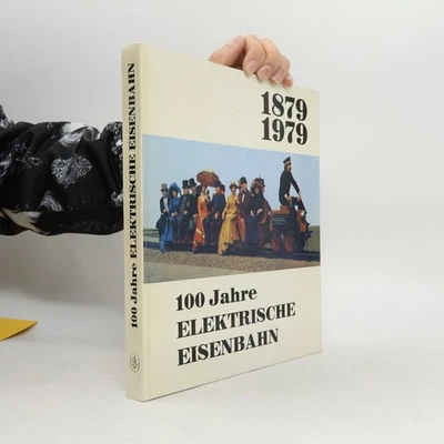 100 [Hundert] Jahre elektrische Eisenbahn  |  Manfred Benzenberg - Bild 1 von 3